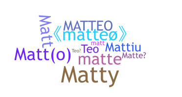 Bijnaam - Matteo