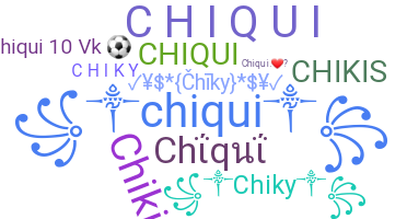 Bijnaam - Chiqui