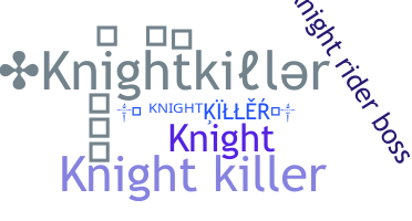 Bijnaam - Knightkiller