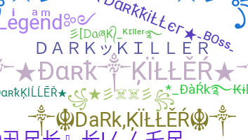 Bijnaam - darkkiller