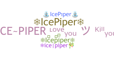 Bijnaam - icepiper