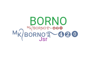 Bijnaam - Borno