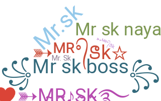 Bijnaam - MRSk