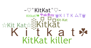 Bijnaam - Kitkat