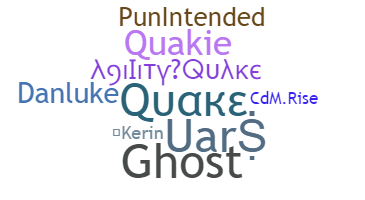 Bijnaam - Quake