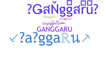 Bijnaam - Ganggaru