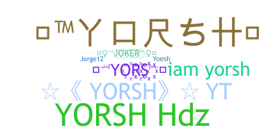 Bijnaam - Yorsh