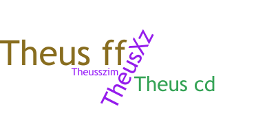 Bijnaam - Theus