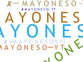 Bijnaam - Mayoneso