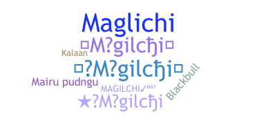 Bijnaam - Magilchi