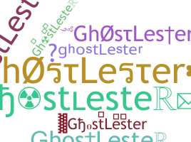 Bijnaam - ghostLester