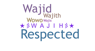 Bijnaam - Wajih