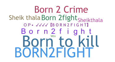 Bijnaam - Born2fight