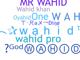 Bijnaam - Wahid