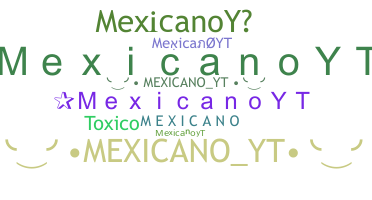 Bijnaam - MexicanoYT