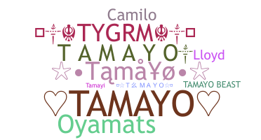Bijnaam - Tamayo