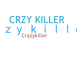 Bijnaam - CRzyKiller