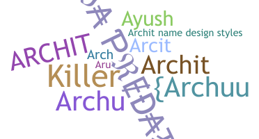 Bijnaam - Archit