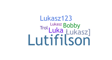 Bijnaam - Lukasz