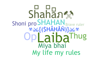 Bijnaam - Shahan