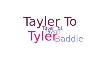 Bijnaam - Tayler