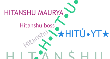 Bijnaam - Hitanshu