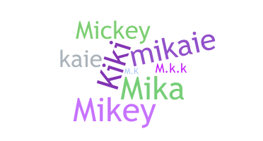 Bijnaam - Mikaila