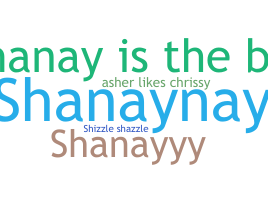 Bijnaam - Shanay