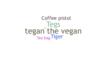 Bijnaam - Tegan