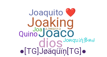 Bijnaam - Joaquin