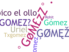 Bijnaam - Gomezz