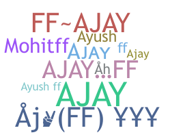 Bijnaam - Ajayff