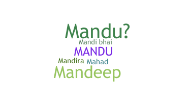 Bijnaam - Mandu