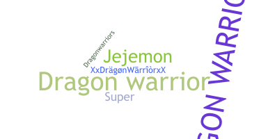 Bijnaam - Dragonwarrior