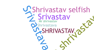 Bijnaam - Shrivastav