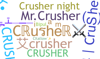 Bijnaam - Crusher