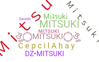 Bijnaam - Mitsuki