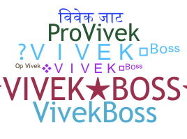 Bijnaam - VivekBOSS