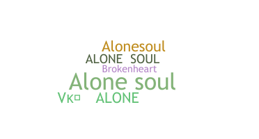 Bijnaam - AloneSoul