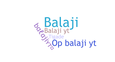 Bijnaam - BalajiYT