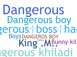 Bijnaam - DangerousBoy