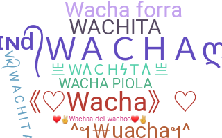 Bijnaam - Wacha