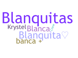 Bijnaam - Blanquita