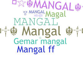Bijnaam - Mangal