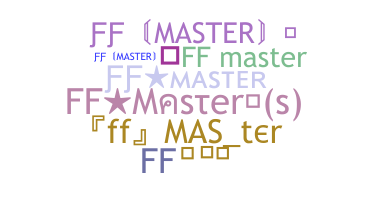 Bijnaam - Ffmaster