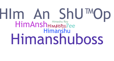 Bijnaam - Himashu