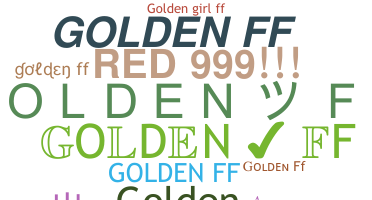 Bijnaam - GoldenFf