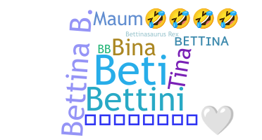 Bijnaam - Bettina