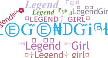 Bijnaam - LegendGirl