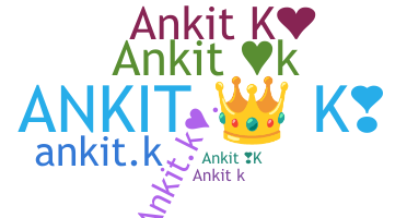 Bijnaam - Ankitk
